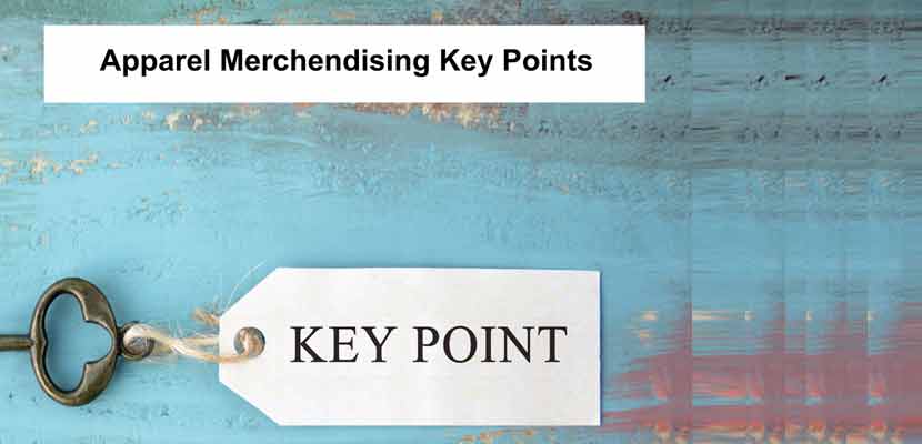 Apparel Merchendising Key Points