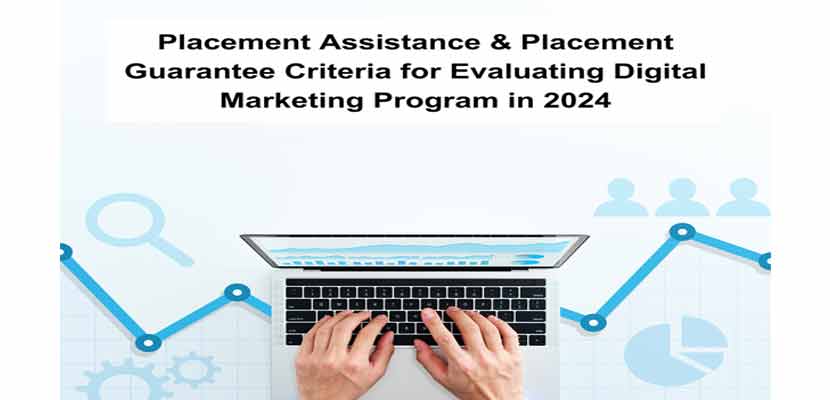 Placement Assistance & Placement Guarantee Criteria for Evaluating Digital Marketing Program