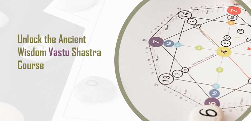 Unlock the Ancient Wisdom Vastu Shastra Course in Mumbai at Aditya Centre of Excellence