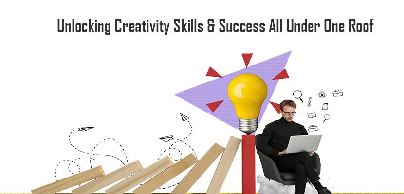 Unlocking Creativity Skills & Success All Under One Roof